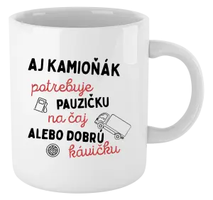 Hrnček Aj kamioňák potrebuje pauzičku