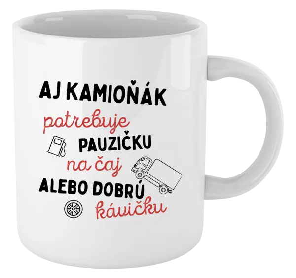 Hrnček Aj kamioňák potrebuje pauzičku