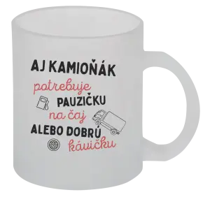 Hrnček Aj kamioňák potrebuje pauzičku