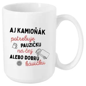 Hrnček Aj kamioňák potrebuje pauzičku