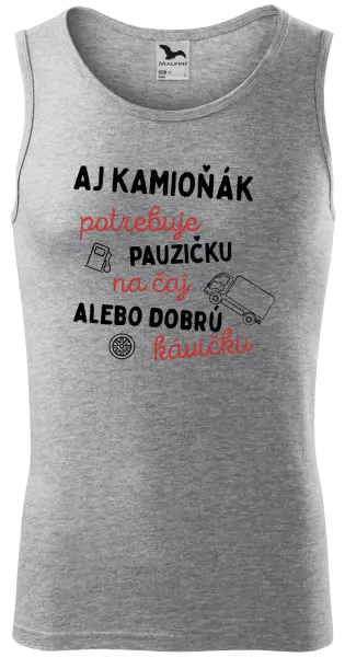 Pánske tielko Aj kamioňák potrebuje pauzičku