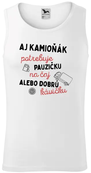 Pánske tielko Aj kamioňák potrebuje pauzičku