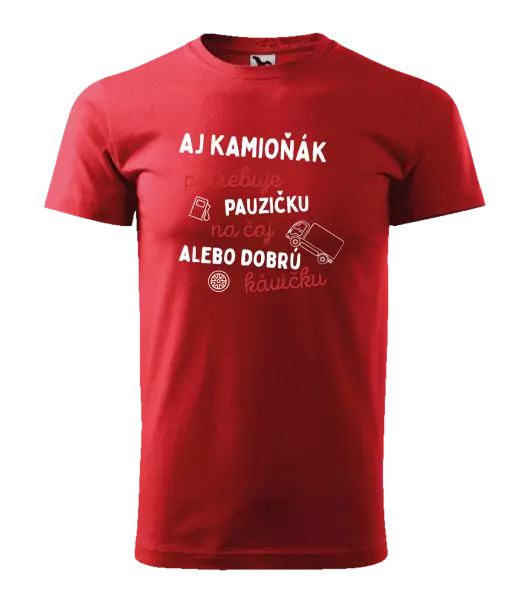 Pánske tričko Aj kamioňák potrebuje pauzičku