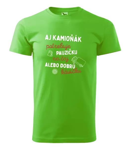 Pánske tričko Aj kamioňák potrebuje pauzičku