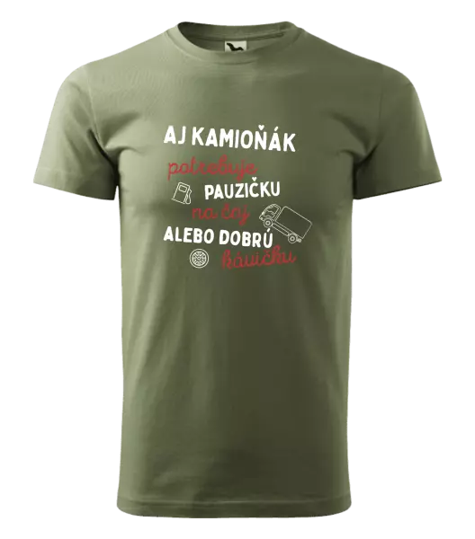 Pánske tričko Aj kamioňák potrebuje pauzičku