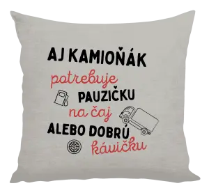 Vankúš Aj kamioňák potrebuje pauzičku