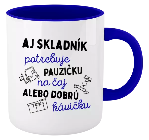 Hrnček  Aj skladník potrebuje pauzičku