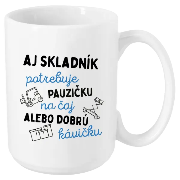 Hrnček Aj skladník potrebuje pauzičku