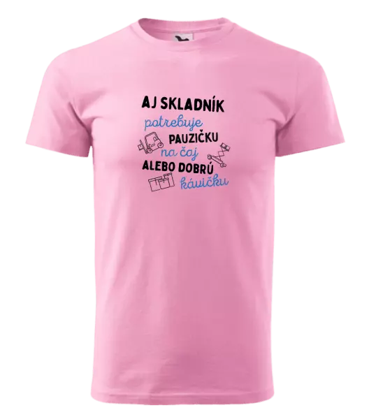 Pánske tričko Aj skladník potrebuje pauzičku