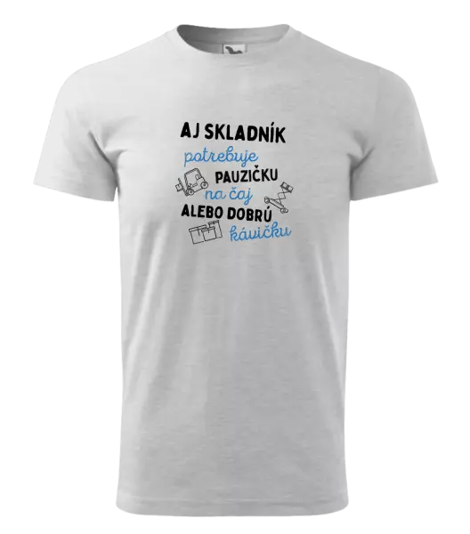 Pánske tričko Aj skladník potrebuje pauzičku