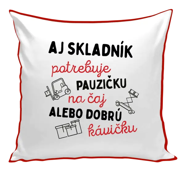 Vankúš Aj skladník potrebuje pauzičku