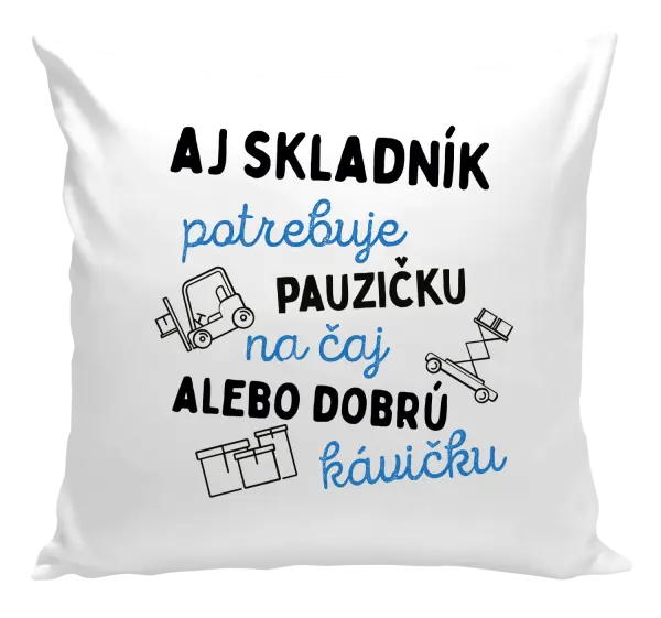 Vankúš Aj skladník potrebuje pauzičku