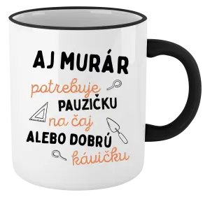 Hrnček Aj murár potrebuje pauzičku