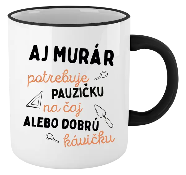 Hrnček Aj murár potrebuje pauzičku