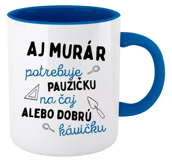 Hrnček  Aj murár potrebuje pauzičku