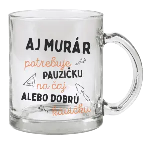 Hrnček Aj murár potrebuje pauzičku