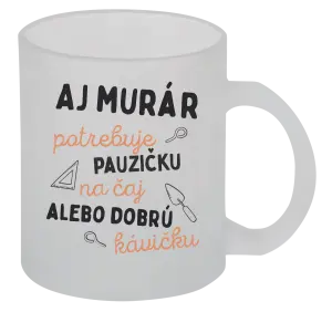 Hrnček Aj murár potrebuje pauzičku