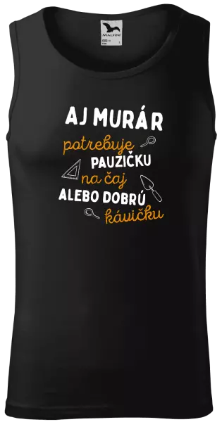Pánske tielko Aj murár potrebuje pauzičku