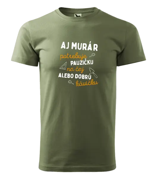 Pánske tričko Aj murár potrebuje pauzičku