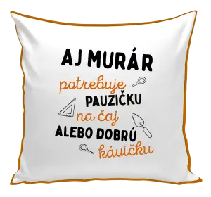 Vankúš Aj murár potrebuje pauzičku