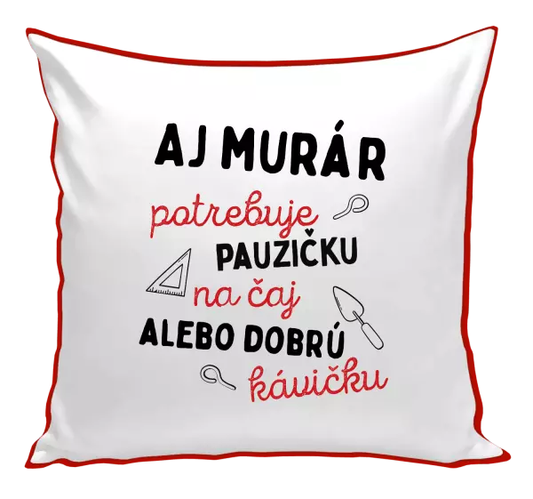 Vankúš Aj murár potrebuje pauzičku