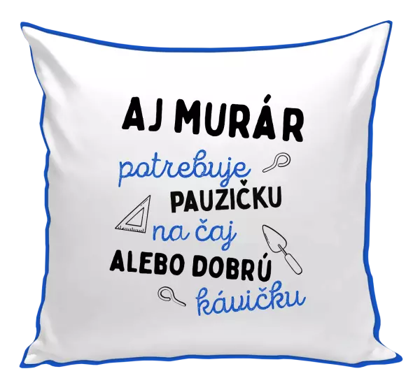 Vankúš Aj murár potrebuje pauzičku