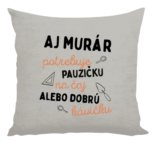 Vankúš Aj murár potrebuje pauzičku