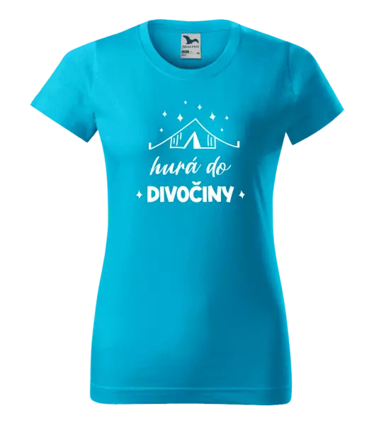 Dámske tričko Hurá do divočiny