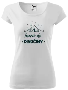Dámske tričko Hurá do divočiny
