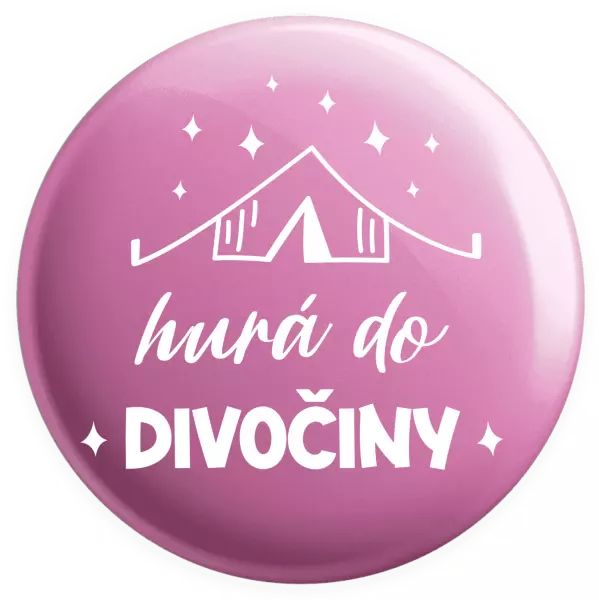 Placka Hurá do divočiny