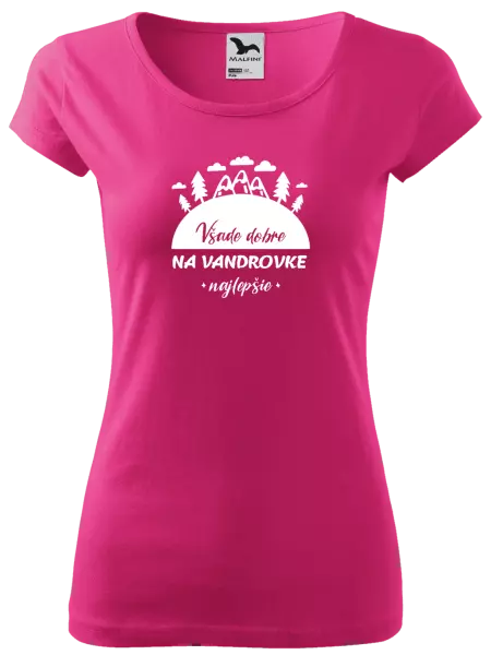 Dámske tričko Všade dobre na vandrovke najlepšie
