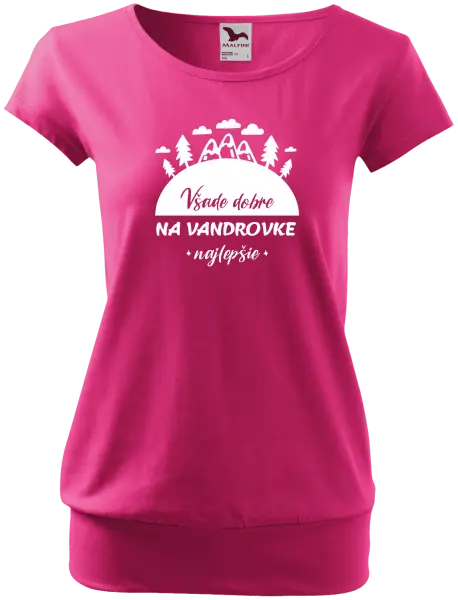 Dámske tričko Všade dobre na vandrovke najlepšie
