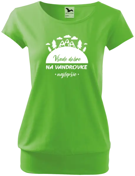 Dámske tričko Všade dobre na vandrovke najlepšie