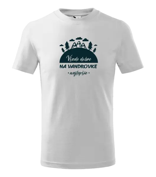 Detské tričko Všade dobre na vandrovke najlepšie