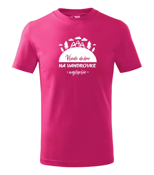 Detské tričko Všade dobre na vandrovke najlepšie