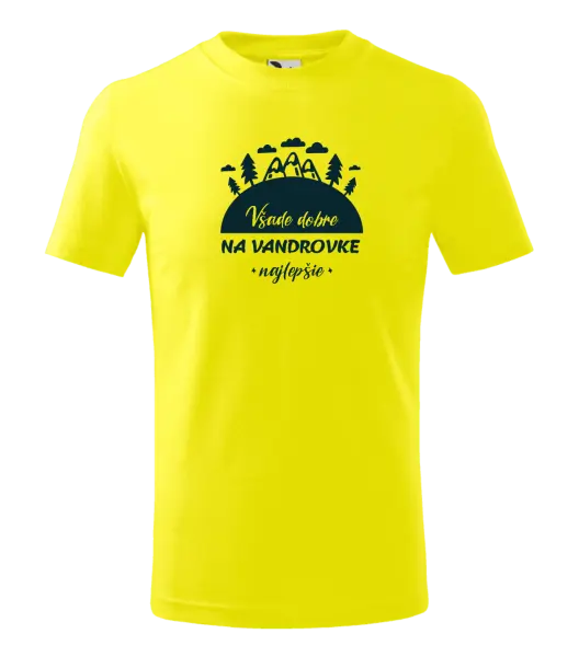 Detské tričko Všade dobre na vandrovke najlepšie