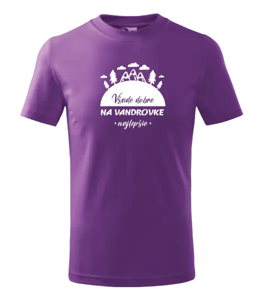 Detské tričko Všade dobre na vandrovke najlepšie