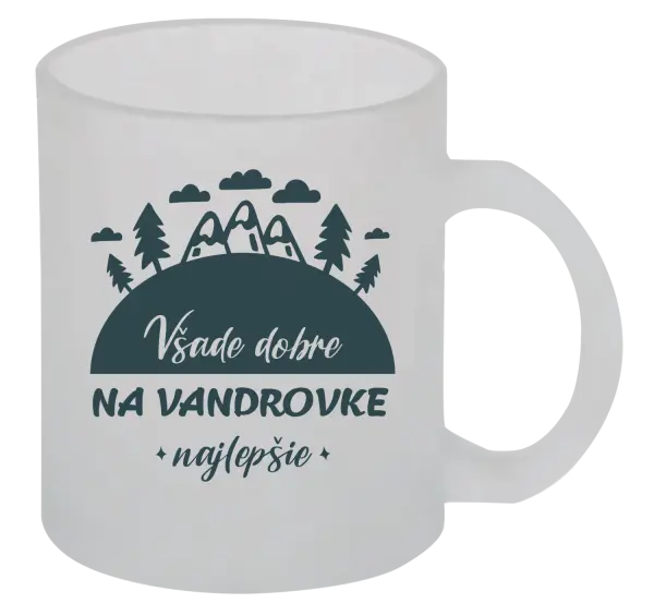 Hrnček Všade dobre na vandrovke najlepšie