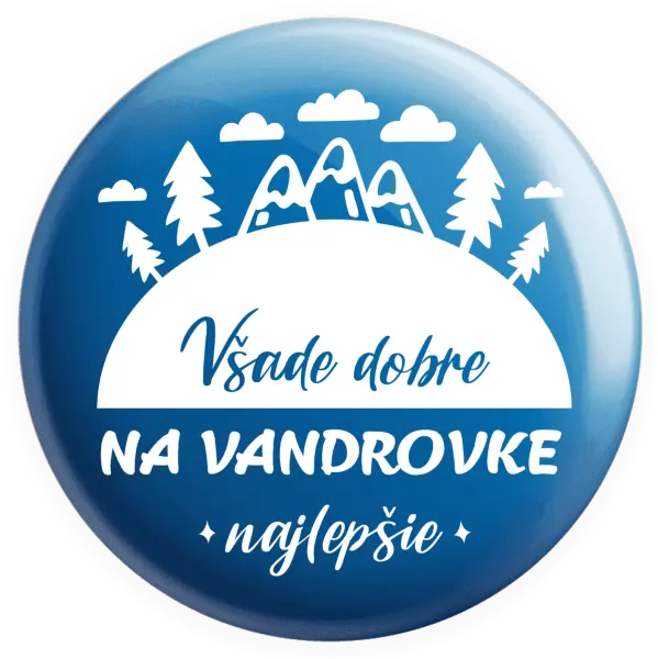 Placka Všade dobre na vandrovke najlepšie