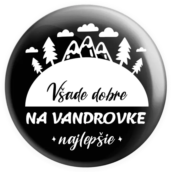 Placka Všade dobre na vandrovke najlepšie