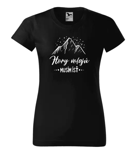 Dámske tričko Hory volajú, musím ísť 