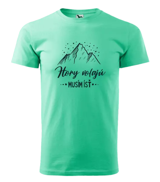 Pánske tričko Hory volajú, musím ísť 