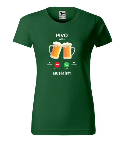 Dámske tričko Pivo volá... musím ísť!
