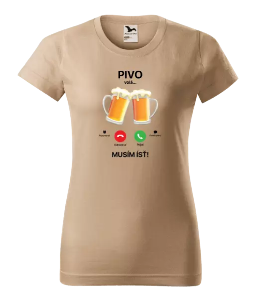 Dámske tričko Pivo volá... musím ísť!