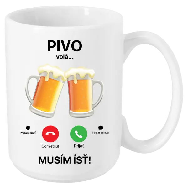 Hrnček Pivo volá... musím ísť!