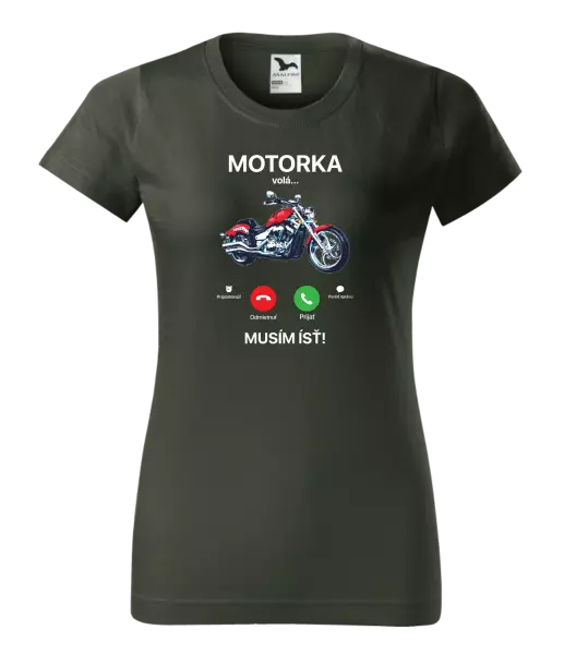 Dámske tričko Motorka volá... musím ísť!