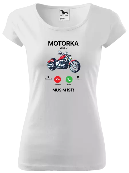 Dámske tričko Motorka volá... musím ísť!