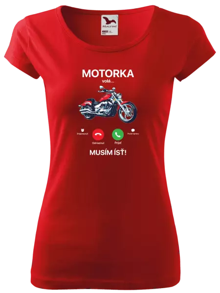 Dámske tričko Motorka volá... musím ísť!