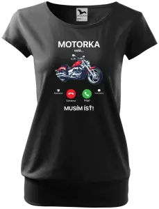 Dámske tričko Motorka volá... musím ísť!
