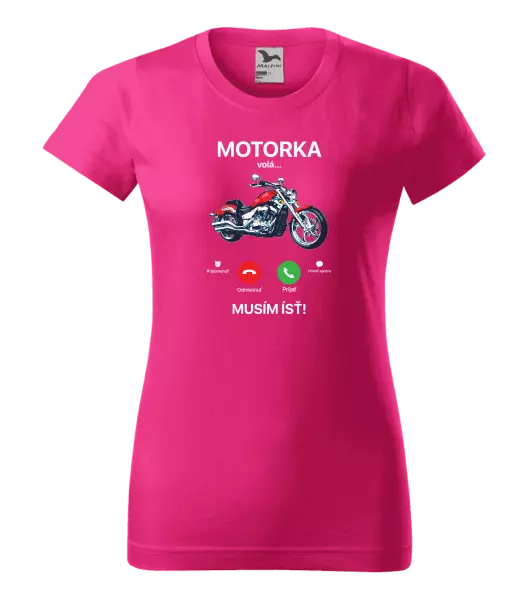 Dámske tričko Motorka volá... musím ísť!